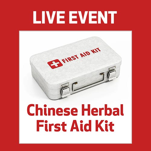 LIVE EVENT - Chinese Herbal First Aid Kit