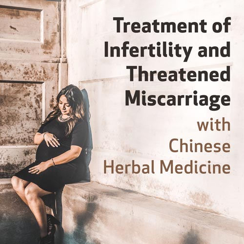 Treatment of Infertility and Threatened Miscarriage with Chinese Herbal Medicine