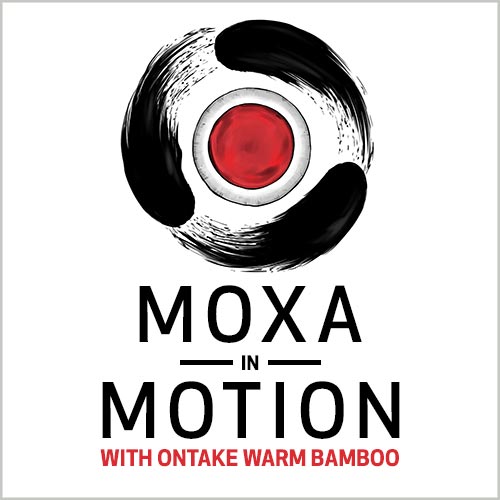 Moxa in Motion with Ontake Warm Bamboo