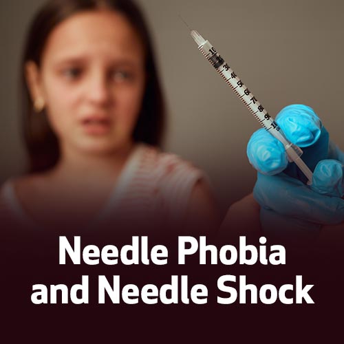 Needle Phobia and Needle Shock