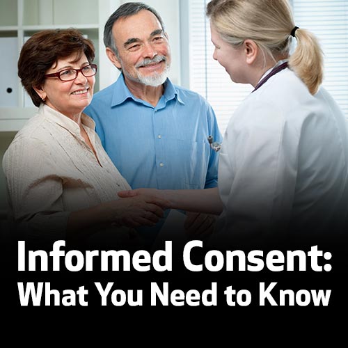 Informed Consent: What You Need to Know