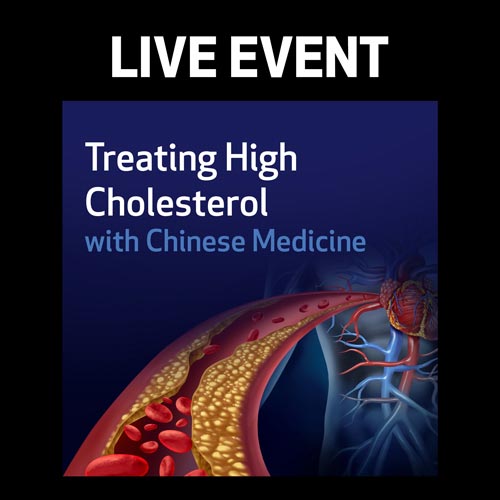 LIVE EVENT - Treating High Cholesterol with Chinese Medicine