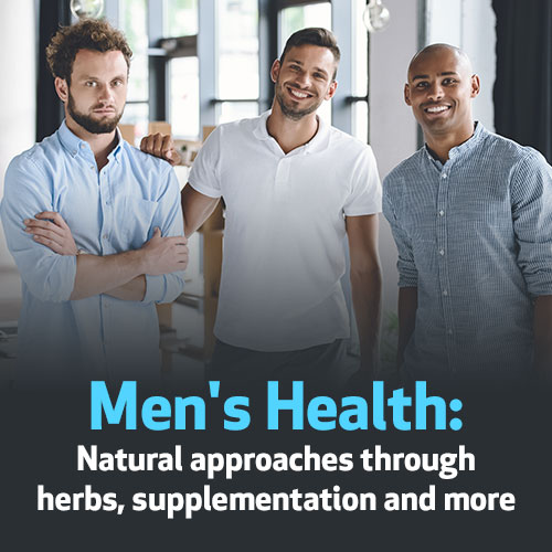 Men's Health: Natural Approaches through Herbs, Supplementation and More