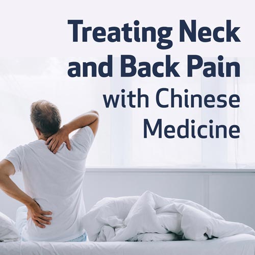 Treating Neck and Back Pain with Chinese Medicine